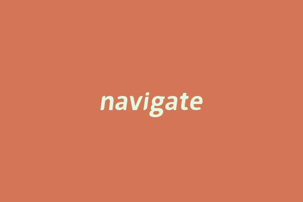 navigate